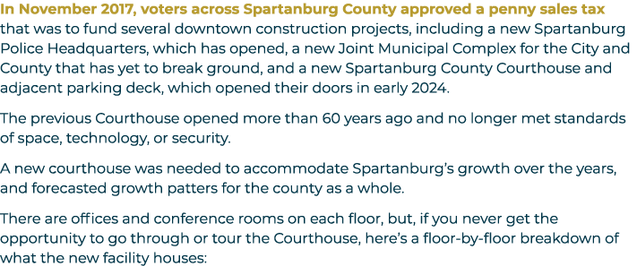 In November 2017, voters across Spartanburg County approved a penny sales tax that was to fund several downtown const...