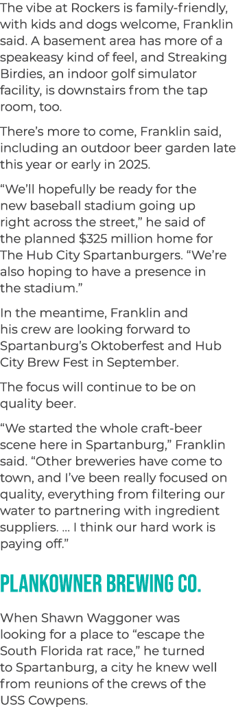 The vibe at Rockers is family friendly, with kids and dogs welcome, Franklin said. A basement area has more of a spea...