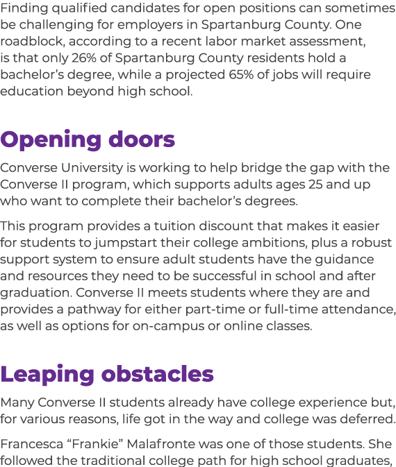 Finding qualified candidates for open positions can sometimes be challenging for employers in Spartanburg County. One...