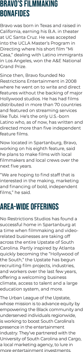 BRAVO’S FILMMAKING BONAFIDES Bravo was born in Texas and raised in California, earning his B.A. in theater at UC Sant...