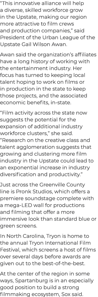 “This innovative alliance will help a diverse, skilled workforce grow in the Upstate, making our region more attracti...