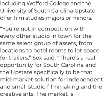 including Wofford College and the University of South Carolina Upstate offer film studies majors or minors. “You’re n...