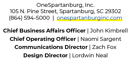 OneSpartanburg, Inc. 105 N. Pine Street, Spartanburg, SC 29302 (864) 594 5000 | onespartanburginc.com Chief Business ...