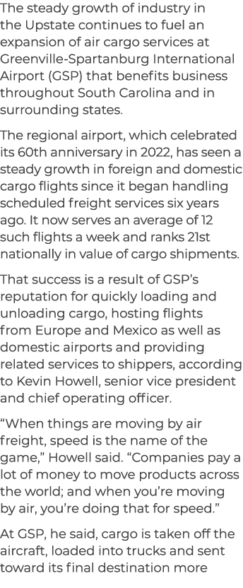 The steady growth of industry in the Upstate continues to fuel an expansion of air cargo services at Greenville Spart...