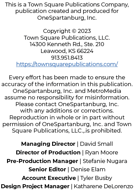 This is a Town Square Publications Company, publication created and produced for OneSpartanburg, Inc. Copyright © 202...