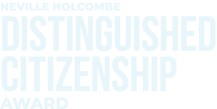 NEVILLE HOLCOMBE DISTINGUISHED CITIZENSHIP AWARD