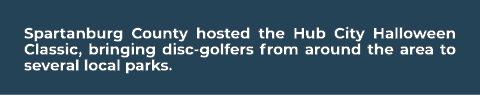 Spartanburg County hosted the Hub City Halloween Classic, bringing disc golfers from around the area to several local...