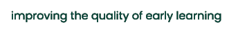 improving the quality of early learning