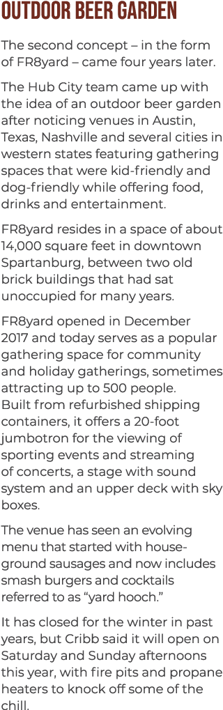 Outdoor beer garden The second concept – in the form of FR8yard – came four years later. The Hub City team came up wi...