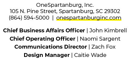 OneSpartanburg, Inc. 105 N. Pine Street, Spartanburg, SC 29302 (864) 594 5000 | onespartanburginc.com Chief Business ...