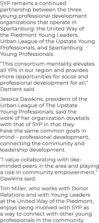 SYP remains a continued partnership between the three young professional development organizations that operate in Sp...