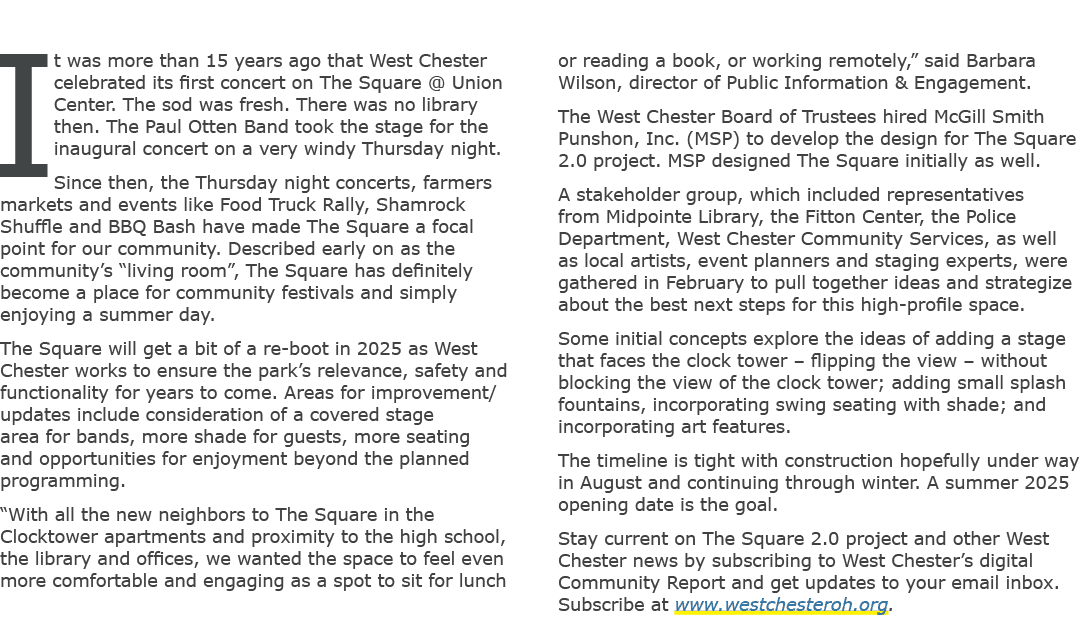 It was more than 15 years ago that West Chester celebrated its first concert on The Square @ Union Center. The sod wa...