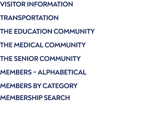 Visitor Information Transportation The Education Community The Medical Community The Senior Community Members – Alpha...