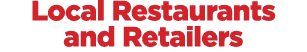 Local Restaurants and Retailers