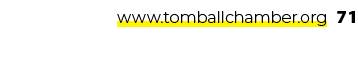 www.tomballchamber.org 71 
