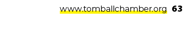 www.tomballchamber.org 63 