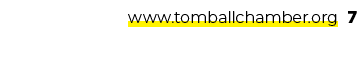 www.tomballchamber.org 7 