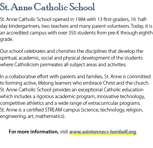 St. Anne Catholic School St. Anne Catholic School opened in 1984 with 13 first graders, 16 half day kindergartners, t...