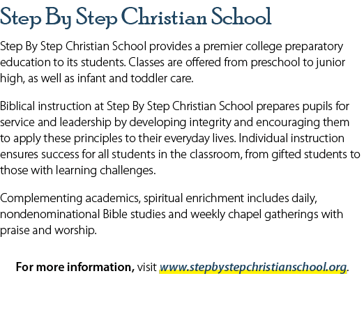Step By Step Christian School Step By Step Christian School provides a premier college preparatory education to its s...