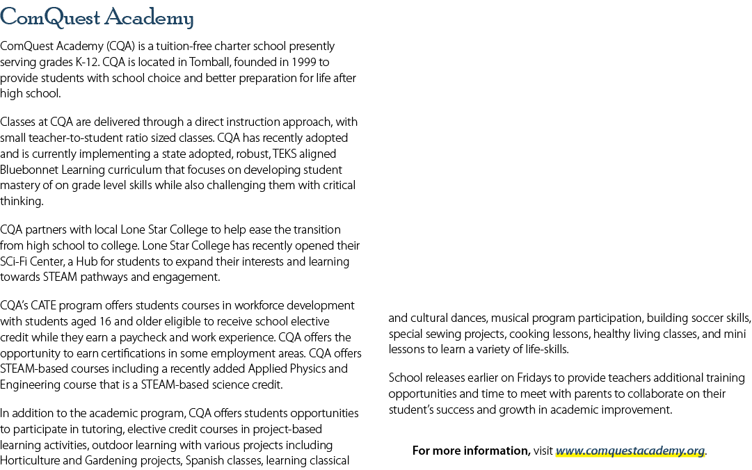 ComQuest Academy ComQuest Academy (CQA) is a tuition free charter school presently serving grades K 12. CQA is locate...