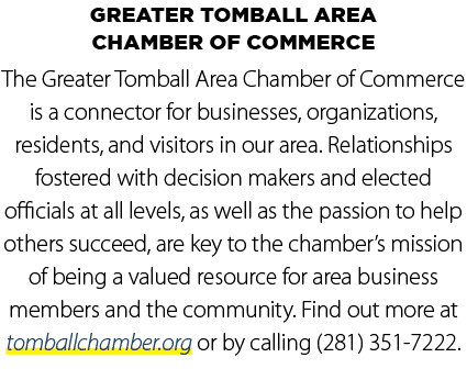 Greater Tomball Area Chamber of Commerce The Greater Tomball Area Chamber of Commerce is a connector for businesses, ...