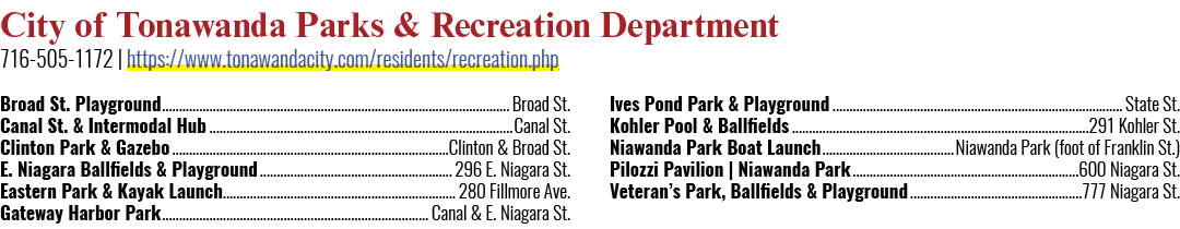 City of Tonawanda Parks & Recreation Department 716 505 1172 | https://www.tonawandacity.com/residents/recreation.php...