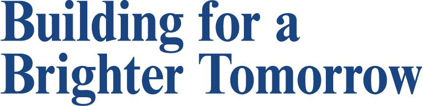 Building for a Brighter Tomorrow