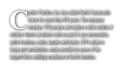 Confer Plastics, Inc. has called North Tonawanda home for more than 50 years. The company employs 150 people and make...