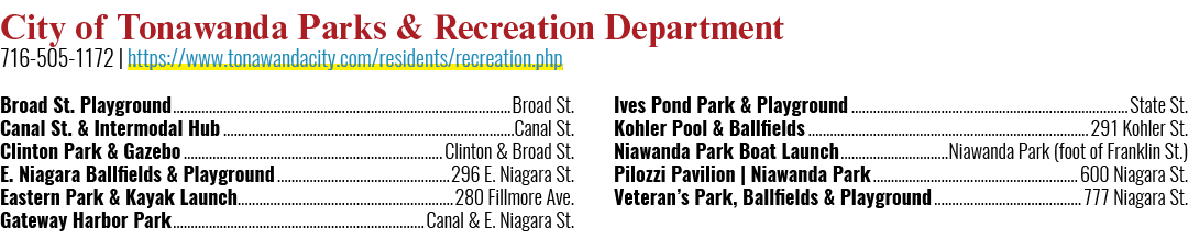 City of Tonawanda Parks & Recreation Department 716 505 1172 | https://www.tonawandacity.com/residents/recreation.php...