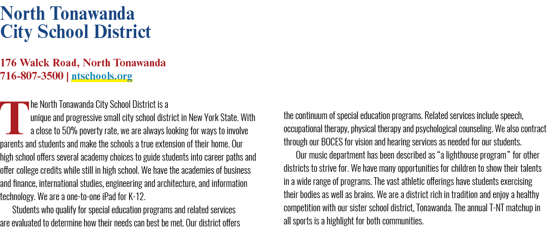North Tonawanda City School District 176 Walck Road, North Tonawanda 716 807 3500 | ntschools.org The North Tonawanda...