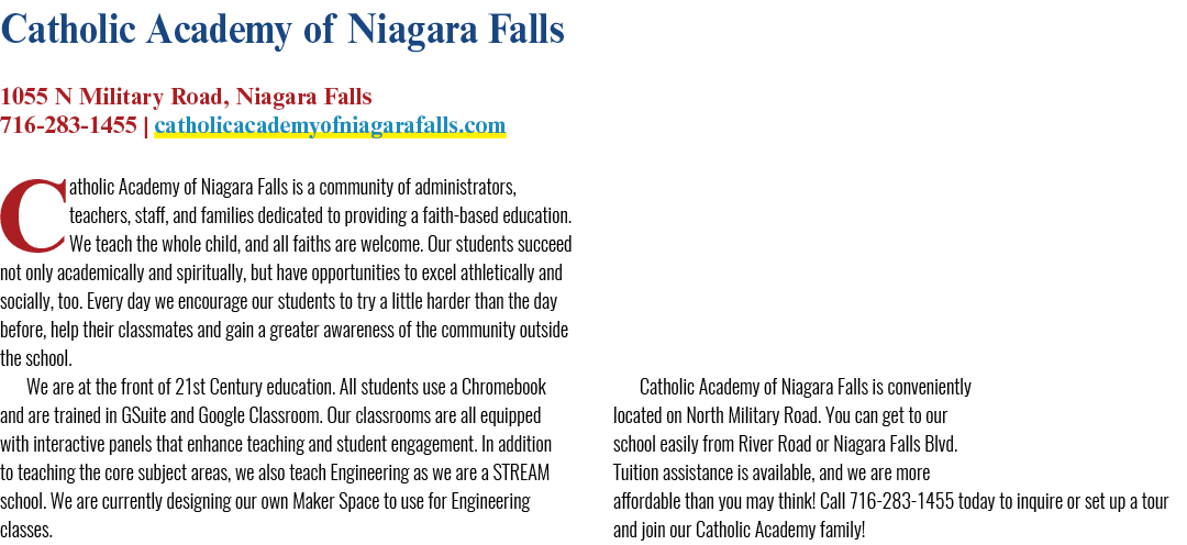 Catholic Academy of Niagara Falls 1055 N Military Road, Niagara Falls 716 283 1455 | catholicacademyofniagarafalls.co...