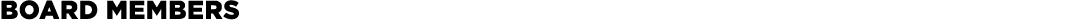 BOARD MEMBERS