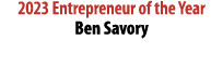 2023 Entrepreneur of the Year Ben Savory 