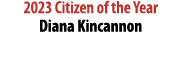 2023 Citizen of the Year Diana Kincannon 