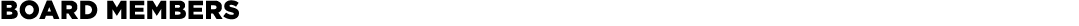 BOARD MEMBERS