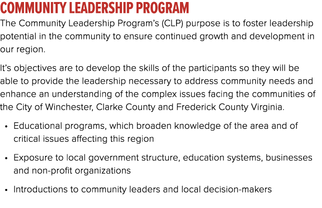Community LEADERSHIP PROGRAM The Community Leadership Program’s (CLP) purpose is to foster leadership potential in th...