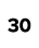 30