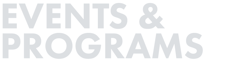 EVENTS & PROGRAMS