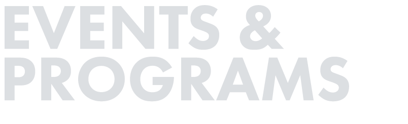 EVENTS & PROGRAMS