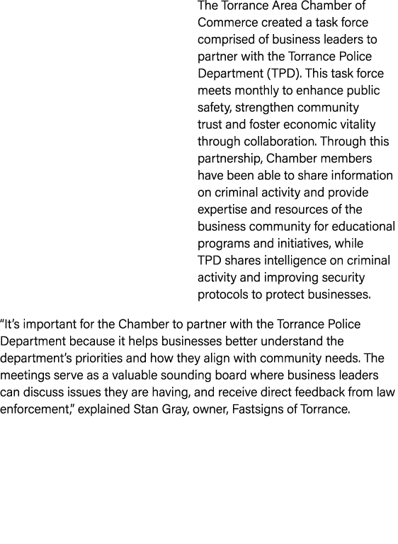 The Torrance Area Chamber of Commerce created a task force comprised of business leaders to partner with the Torrance...