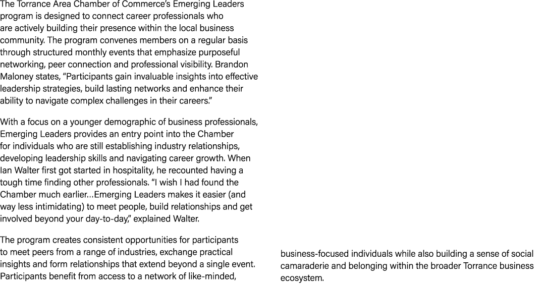 The Torrance Area Chamber of Commerce’s Emerging Leaders program is designed to connect career professionals who are ...