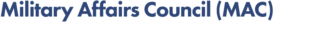 Military Affairs Council (MAC) 