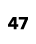 47