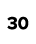 30