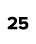 25