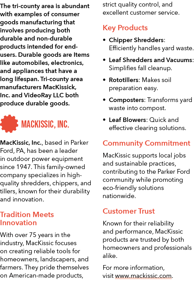 The tri county area is abundant with examples of consumer goods manufacturing that involves producing both durable an...