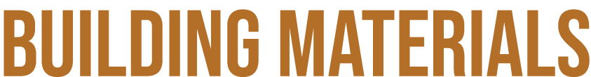 BUILDING MATERIALS