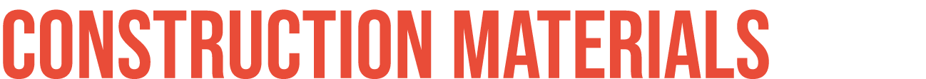 CONSTRUCTION MATERIALS