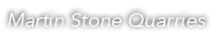 Martin Stone Quarries
