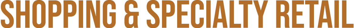 SHOPPING & SPECIALTY RETAIL